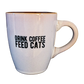 Drink Coffee Feed Cats Mug
