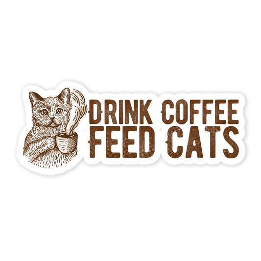 Drink Coffee Feed Cats Bumper Sticker
