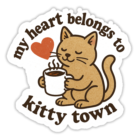 Sticker with a cat holding a coffee cup and 'my heart belongs to kitty town' text.