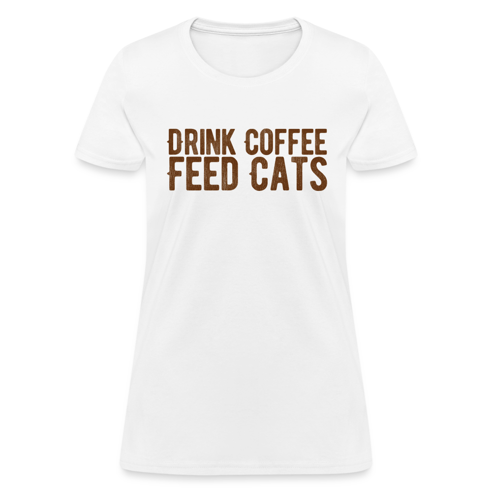 Drink Coffee Feed Cats T-Shirt - white