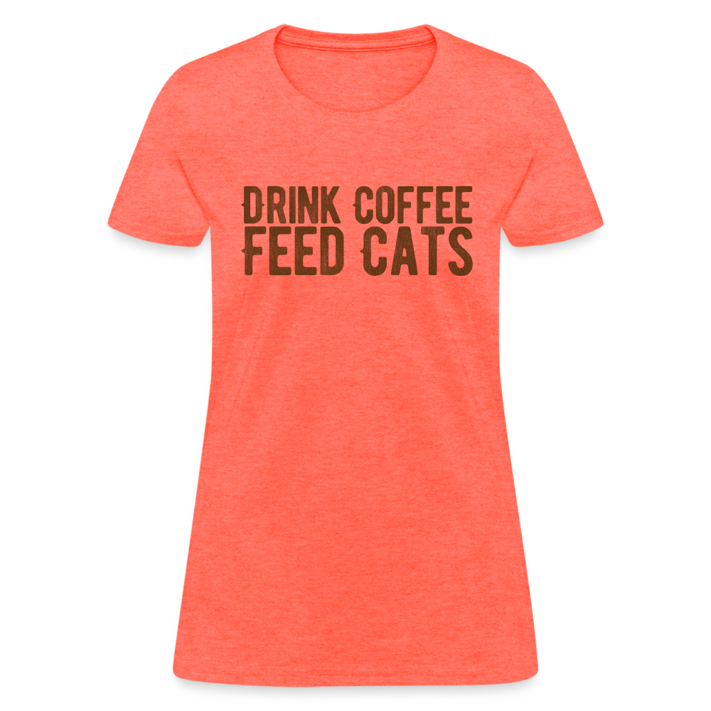 Sophie Derved ost Drink Coffee Feed Cats T-Shirt – Kitty Town Coffee