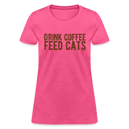 Drink Coffee Feed Cats T-Shirt - heather pink
