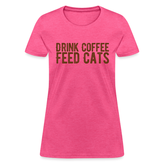 Drink Coffee Feed Cats T-Shirt - heather pink